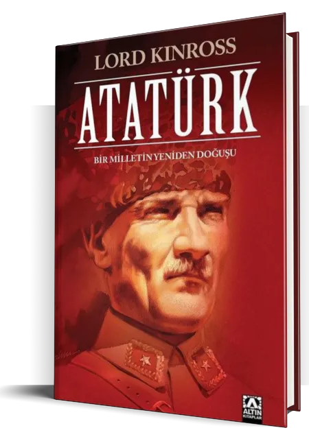 Atatürk - Bir Milletin Yeniden Doğuşu