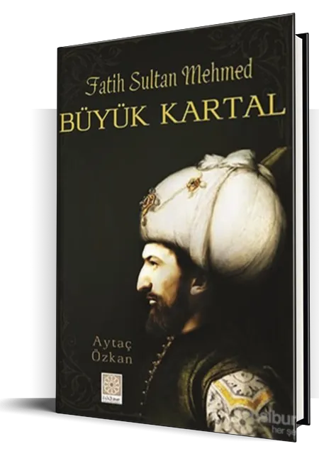 Fatih Sultan Mehmed - Büyük Kartal