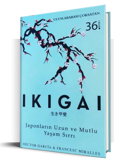 Ikigai Japonların Uzun ve Mutlu Yaşam Sırrı